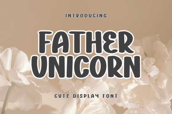 Father Unicorn Font Review: A Playful Display Typeface for Whimsical Branding